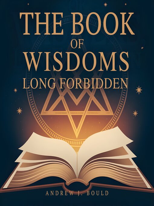 Title details for The Book of Wisdoms, Long Forbidden by Andrew J. Bould - Available